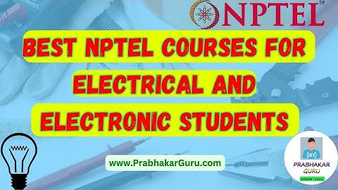 Best NPTEL Courses for EE and ECE Students