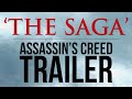 &#39;The Saga&#39; | Assassin&#39;s Creed Cinematic Trailer - Fan Made