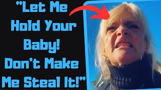 r\/EntitledPeople - Psycho Karens STALK Me For My Baby! Says They \\