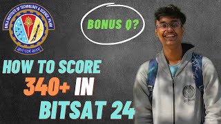 My strategy to get 343/390 in BITSAT? Should you attempt Bonus questions?