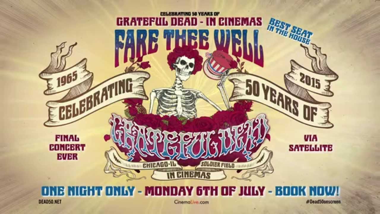 Fare Thee Well: Celebrating 50 Years of Grateful Dead - In Cinemas