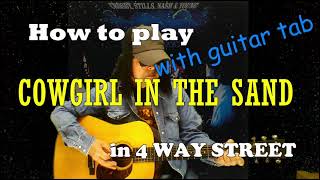 HOW TO PLAY NEIL YOUNG&#39;S &quot;COWGIRL IN THE SAND&quot; in 4 WAY STREET with Guitar Tab ニール・ヤング ギターレッスン タブ譜付き