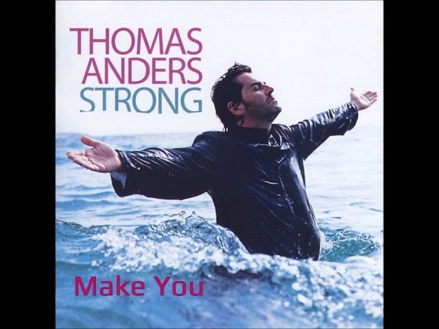 Thomas Anders - Make You