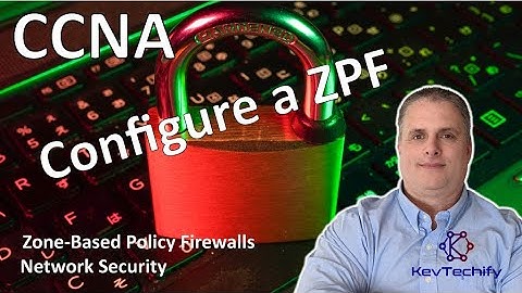 Configure a ZPF - Zone-Based Policy Firewalls - Network Security - CCNA - KevTechify | vid 42