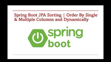 145 Spring Boot JPA Sorting | Order By Single & Multiple Columns and Dynamically​