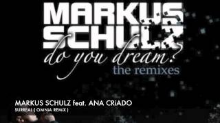 Markus Schulz feat Ana Criado - Surreal (Omnia Remix)