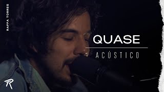 Video thumbnail of "RAFFA TORRES - Quase - (Acústico)"