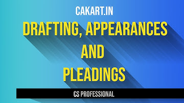 Drafting, Appearances and Pleadings, Paper 8 for  CS Professional Students by Prof. Nidhi