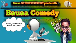 Bauaa comedy prank call -003