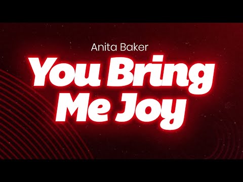 Anita Baker - You Bring Me Joy (lyrics/letra)