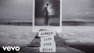 Lorelei Marcell - i will always love your ghost