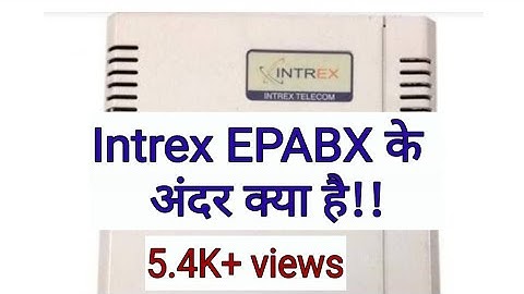 Intrex 308 Epabx hardware detail in hindi | Epabx Intercom system |