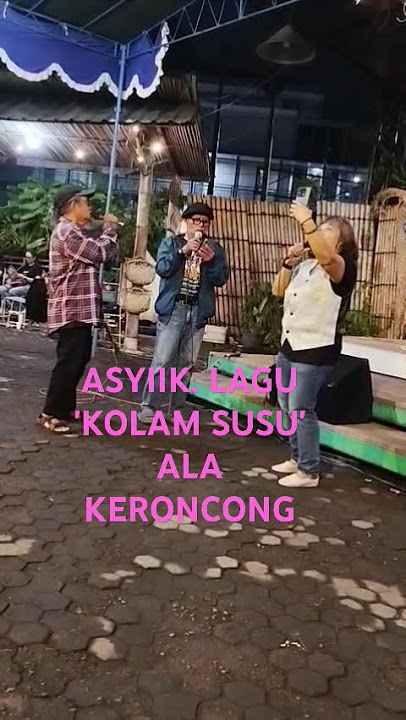 Asyikknya lagu Kolam Susu (Koes Plus), dinyanyikan berirama keroncong.
