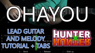 Ohayou (Hunter X Hunter Opening Song) - Lead Guitar and Melody Tutorial + Tabs!