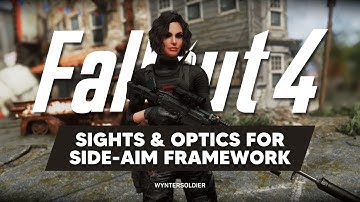 Sights and Optics for Side-Aim Framework - Fallout 4