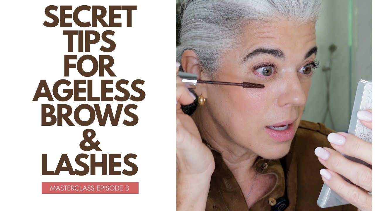 Brows & Lashes That Frame Without Aging You | Masterclass 2 | Episode 3