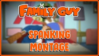 Family Guy Spanking Montage