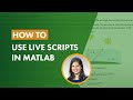 How To Use Live Scripts in MATLAB