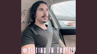 Sitting in Traffic