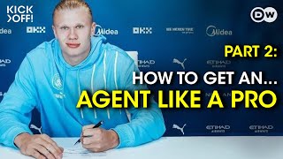 HOW to get an agent like a footballer | Part 2 AGENT