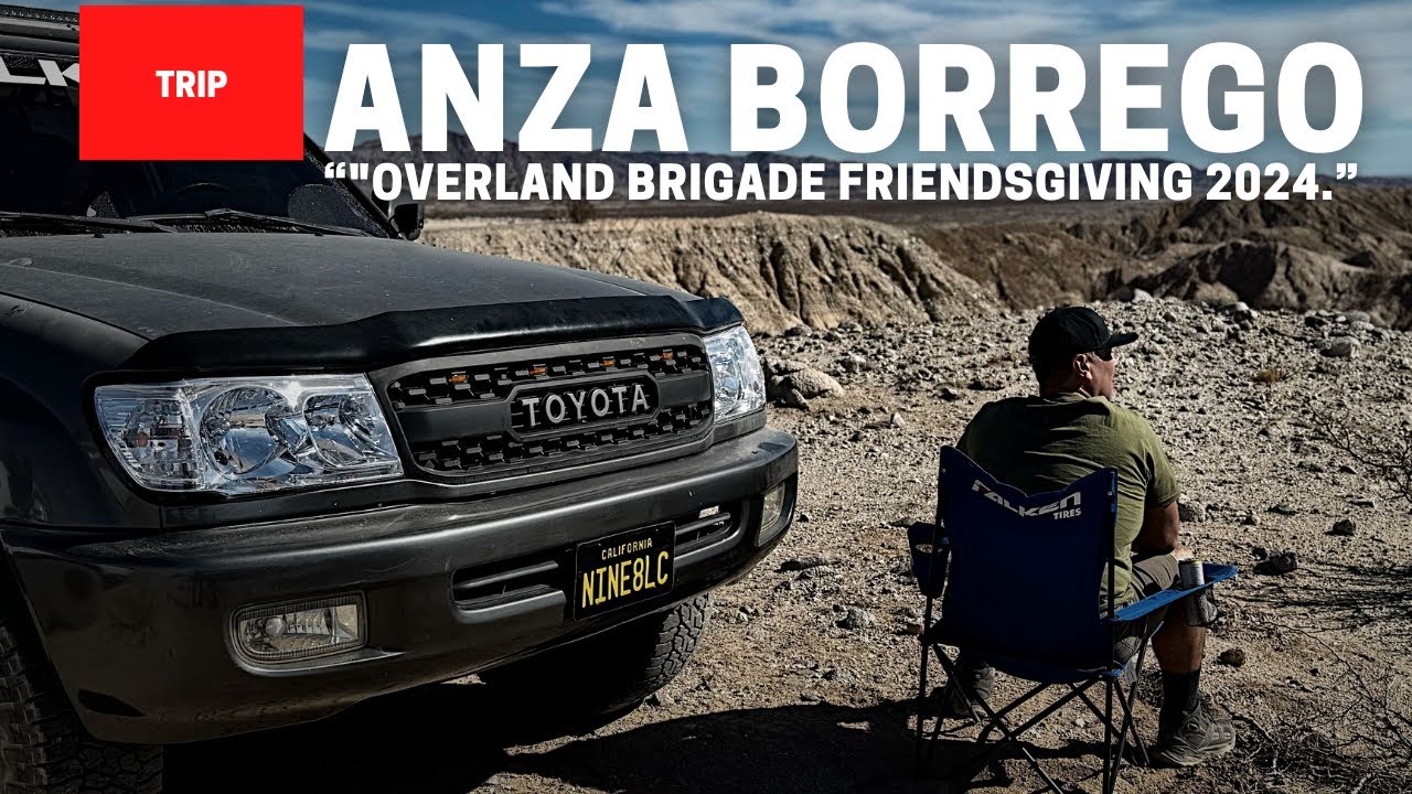 Overland Brigade Friendsgiving 2024 in Anza Borrego  