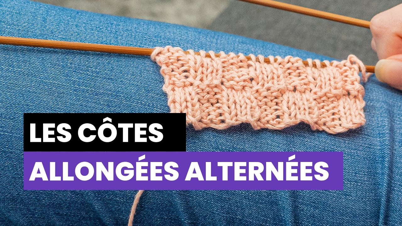 Comment tricoter les côtes allongées alternées ? - Point fantaisie au tricot
