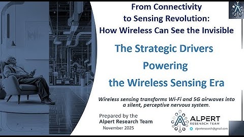 The Strategic Drivers Powering the Wireless Sensing Era - From Connectivity to Sensing Revolution