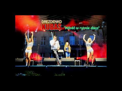 Drezdenko Kubas - Miłość W Rytmie Disco