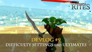 Early Access Devlog 09: Ultimates and Difficulty Settings - Vengeful Rites