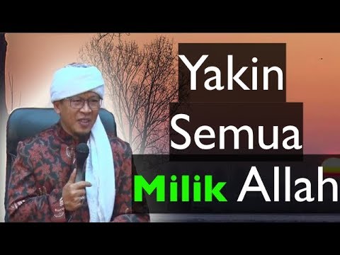 Aa Gym Kunci Tenang Yakin Semua Milik Allah Aa Gym Kunci Tenang Yakin Semua Milik Allah