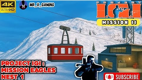 🔥 Project IGI Mission 11: Eagle’s Nest 1 – Full Stealth Walkthrough | No Alerts Gameplay