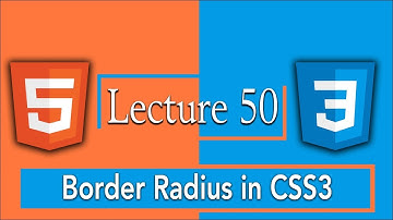 Border Radius CSS/CSS3 - How to Create Different Shapes with CSS3 | 50 - HTML5 and CSS3 Complete