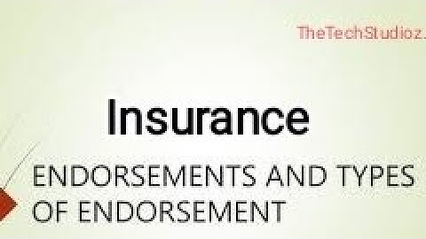 Endorsement  A Deep Dive into Insurance Add-ons I Endorsement and its types #insurance #educational