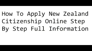 How To Apply New Zealand Citizenship Online Step By Step Full Information