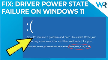 How to fix driver power state failure error in Windows 11