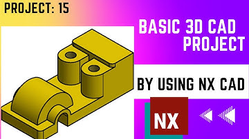NX CAD // Basic Project #15 // 3D Model Basic Design
