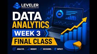 DATA ANALYTICS - WEEK 3 FINAL CLASS with Blessing Sanni