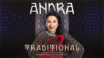 Andra - TRADITIONAL 2 (Concert Extraordinar de Folclor si Traire Romaneasca la Sala Palatului)