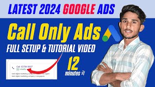 How To Create Google Ads CallOnly Ad Campaigns || Google call only ads 2024
