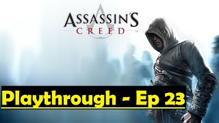Assassin's Creed 1 Playthrough - Ep23 RAGING because of this difficult mission, didn't get progress.
