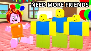 Roblox need more friends…