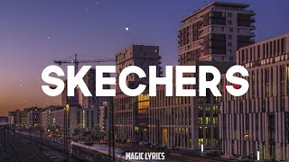 DripReport - Skechers (Lyrics) | i like your skechers you like me my gucci shoes