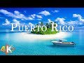 Puerto Rico 4K - Turquoise Waters and Tropical Beauty with Relaxing Music - 4K Video Ultra HD