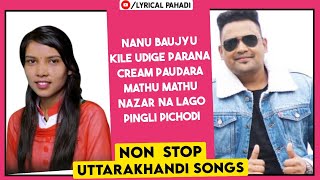 non stop uttarakhandi song || Audio Jukebox 2022 || Garhwali - Kumaoni Songs || #lyricalpahadi