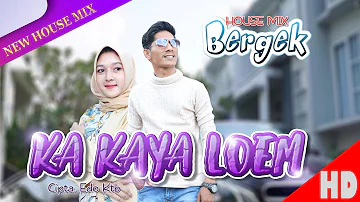 BERGEK - KA KAYA LOEM - Best Single Official Music Video HD Quality 2020.