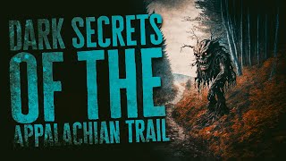 Disturbing Secrets of The Appalachian Trail