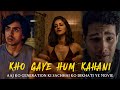 Kho gaye hum kahan 2023 movie explained in hindi  ananya pandey  filmi cheenti