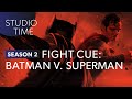 Batman v. Superman Fight Cue - Studio Time: S2E5