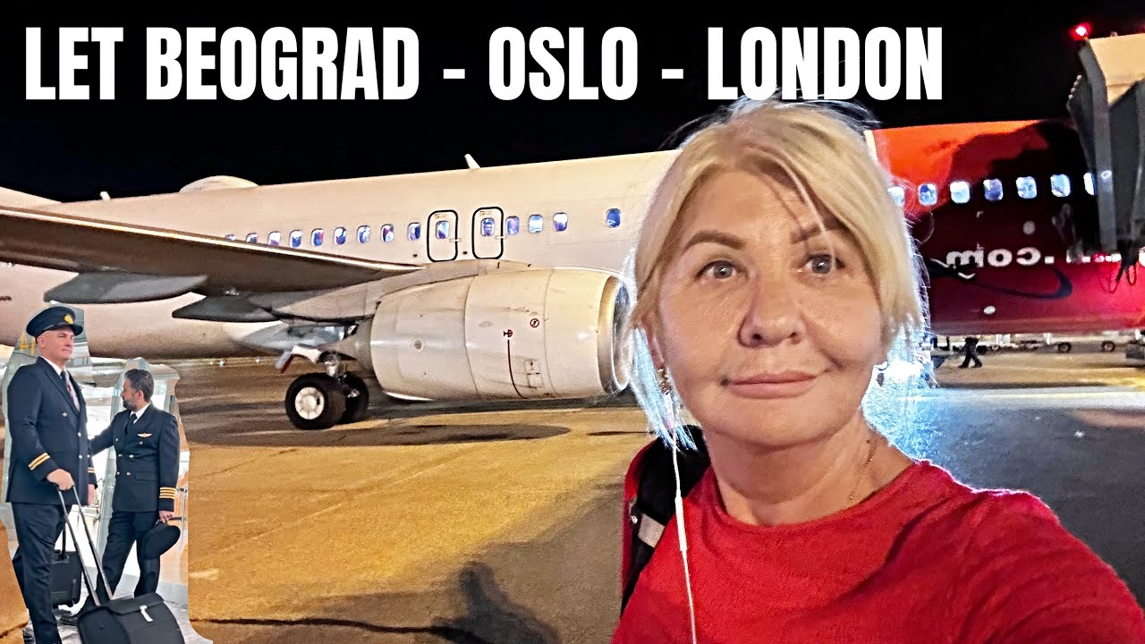 24 Časa Putovanje Let iz Beograda preko Osla za London Prvi Put do Sada @lunatube