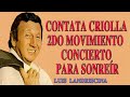 Luis Landriscina  Contata Criolla 2do Movimiento Concierto para sonreír
